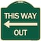 Signmission This Way Out Left Arrow Heavy-Gauge Aluminum Architectural Sign, 18" x 18", G-1818-24513 A-DES-G-1818-24513 - alternate 1